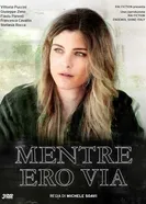 Постер Mentre ero via