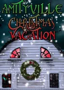Постер Amityville Christmas Vacation
