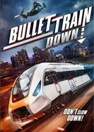 Постер Bullet Train Down