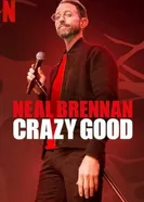 Постер Neal Brennan: Crazy Good