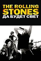 Постер The Rolling Stones: Да будет свет 2008