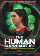 Постер The Human Supremacist