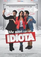 Постер Me casé con un idiota