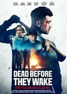 Постер Dead Before They Wake