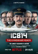 Постер Рейс 814: Захват Кандагара 2024