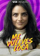Постер Me vuelves loca