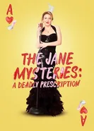 Постер The Jane Mysteries: A Deadly Prescription
