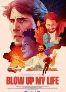 Постер Blow Up My Life